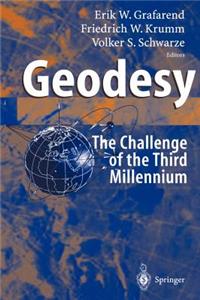 Geodesy - The Challenge of the 3rd Millennium