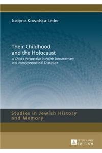 Their Childhood and the Holocaust