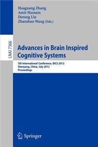 Advances in Brain Inspired Cognitive Systems