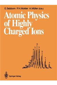 Atomic Physics of Highly Charged Ions