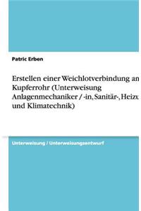 Erstellen einer Weichlotverbindung am Kupferrohr (Unterweisung Anlagenmechaniker / -in, Sanitär-, Heizungs- und Klimatechnik)