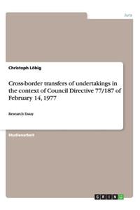 Cross-border transfers of undertakings in the context of Council Directive 77/187 of February 14, 1977