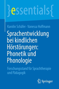 Sprachentwicklung Bei Kindlichen Hörstörungen: Phonetik Und Phonologie