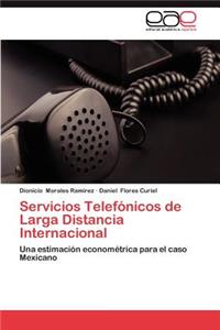 Servicios Telefonicos de Larga Distancia Internacional