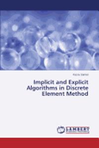 Implicit and Explicit Algorithms in Discrete Element Method