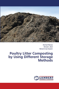 Poultry Litter Composting by Using Different Storage Methods