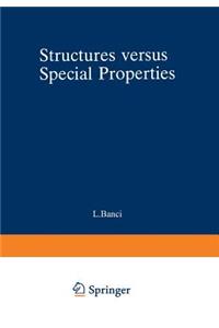 Structures Versus Special Properties