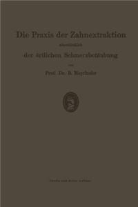 PRAXIS Der Zahnextraktion, Einschließlich Der Örtlichen Schmerzbetäubung