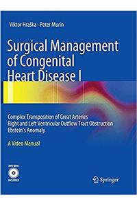 Surgical Management of Congenital Heart Disease I