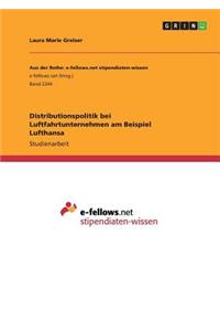 Distributionspolitik bei Luftfahrtunternehmen am Beispiel Lufthansa