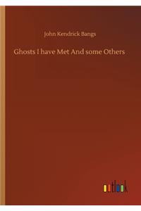 Ghosts I have Met And some Others