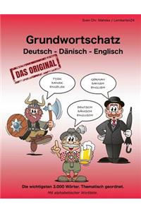 Grundwortschatz Deutsch - Dänisch - Englisch