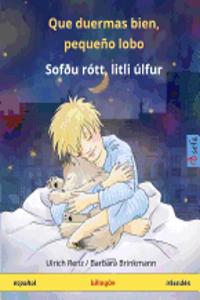 Que duermas bien, pequeño lobo - Sofðu rótt, litli úlfur. Libro infantil bilingüe (español - islandés)