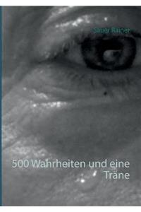 500 Wahrheiten und eine Träne