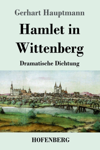 Hamlet in Wittenberg