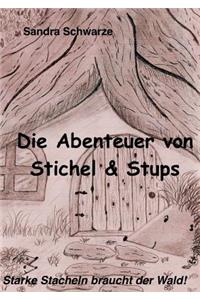 Abenteuer von Stichel und Stups