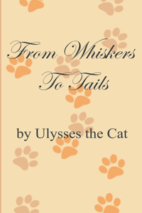 From Whiskers To Tails