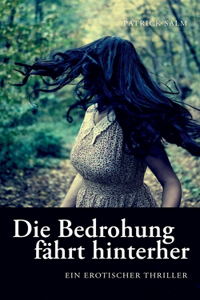 Bedrohung fährt hinterher