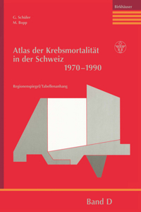 Atlas Der Krebsmortalität in Der Schweiz 1970-1990