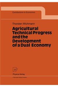 Agricultural Technical Progress and the Development of a Dual Economy