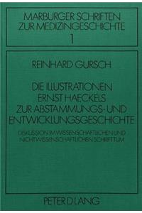 Die Illustrationen Ernst Haeckels Zur Abstammungs- Und Entwicklungsgeschichte