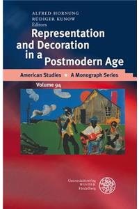 Representation and Decoration in a Postmodern Age