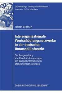 Interorganisationale Wertschöpfungsnetzwerke in Der Deutschen Automobilindustrie