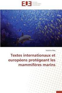 Textes Internationaux Et Européens Protégeant Les Mammifères Marins
