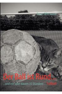 Ball ist Rund...