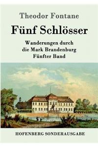 Fünf Schlösser