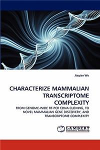 Characterize Mammalian Transcriptome Complexity