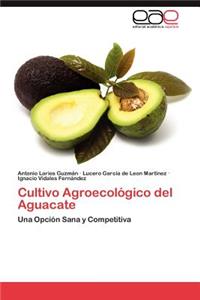 Cultivo Agroecológico del Aguacate