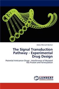 Signal Transduction Pathway - Experimental Drug Design