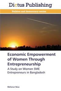 Economic Empowerment of Women Through Entrepreneurship