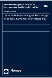 Die Rechtliche Einordnung Der Eeg-Umlage ALS Sonderabgabe Oder ALS Preisregelung