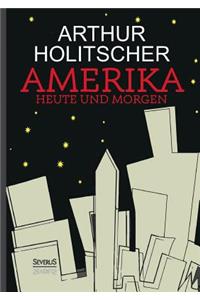 Amerika Heute und Morgen
