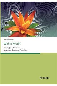 Wohin Musik?