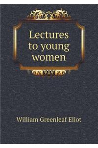 Lectures to Young Women