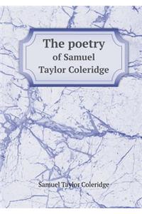 The poetry of Samuel Taylor Coleridge