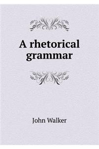 A Rhetorical Grammar