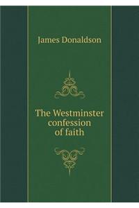 The Westminster Confession of Faith