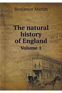 The Natural History of England Volume 1