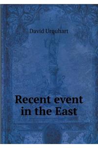 Recent Event in the East