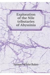 Exploration of the Nile Tributaries of Abyssinia