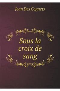 Sous la croix de sang