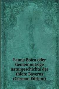 Fauna Boica oder Gemeinnutzige naturgeschichte der thiere Bayerns (German Edition)