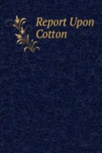 Report Upon Cotton