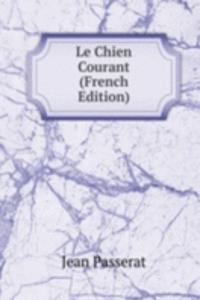 Le Chien Courant (French Edition)