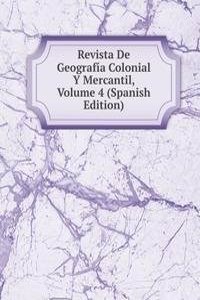 Revista De Geografia Colonial Y Mercantil, Volume 4 (Spanish Edition)