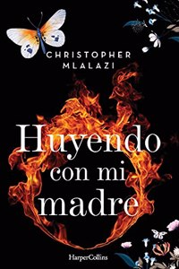 Huyendo Con Mi Madre (Running with Mother - Spanish Edition)